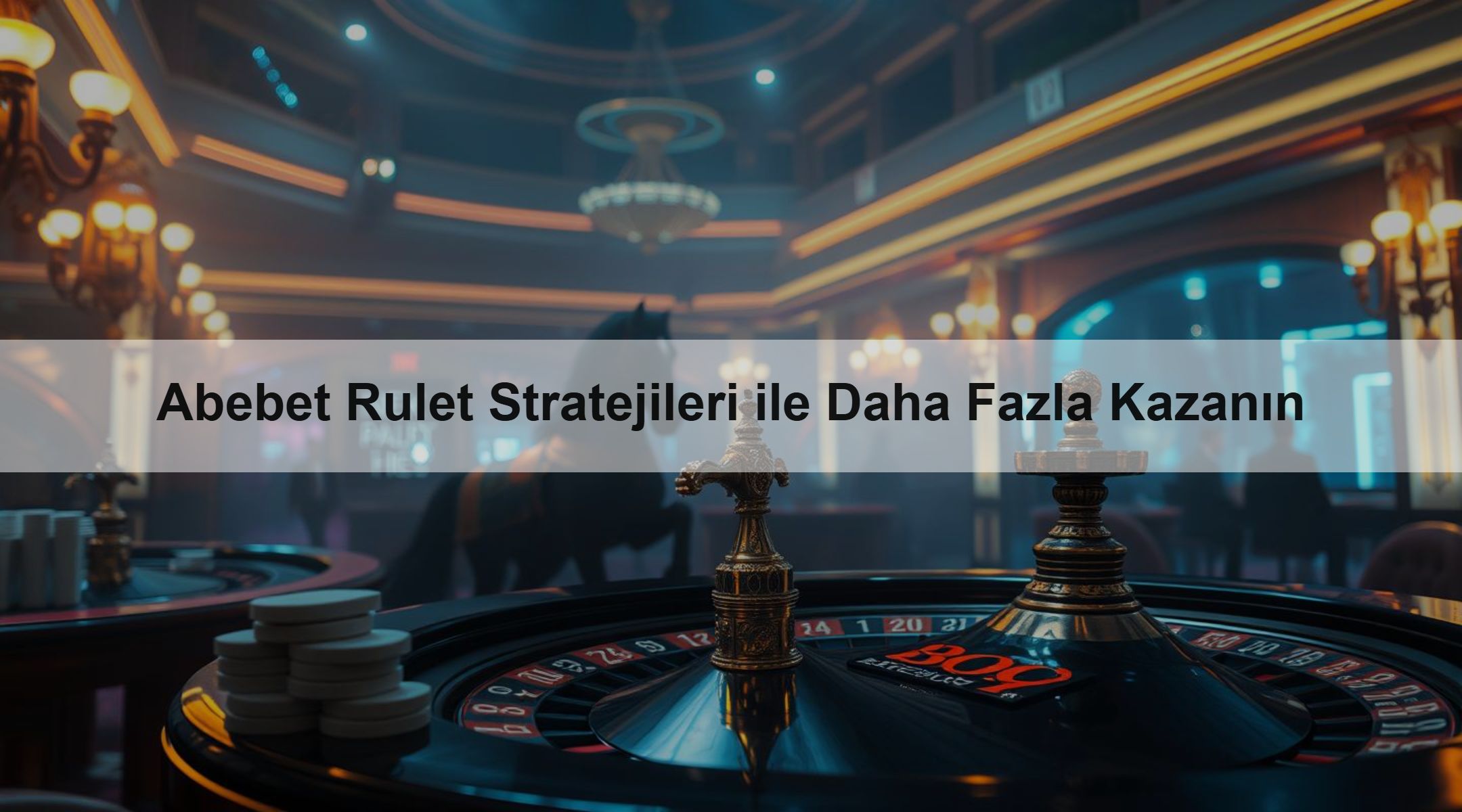 Abebet Rulet Stratejileri ile Daha Fazla Kazanın