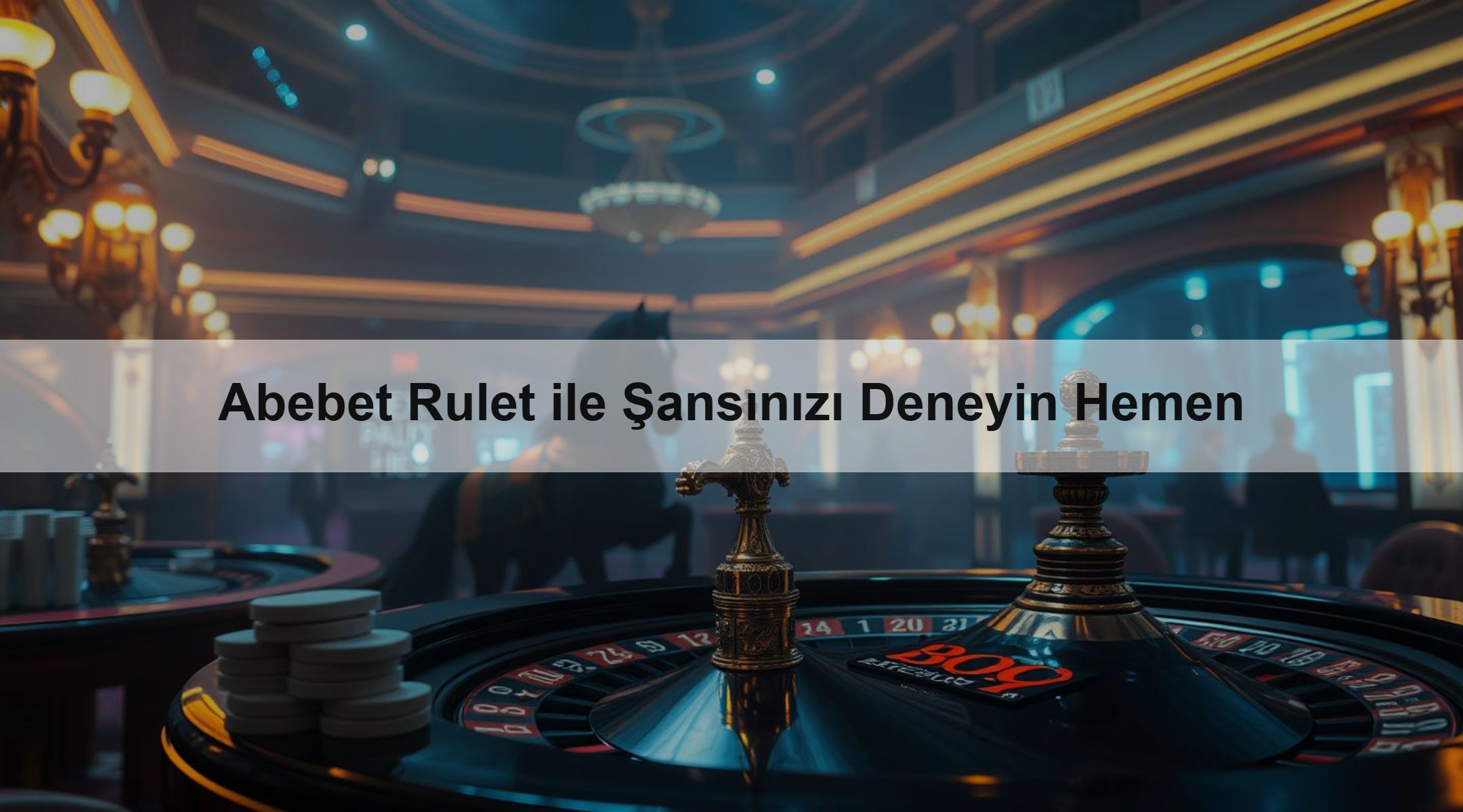 Abebet Rulet ile Şansınızı Deneyin Hemen