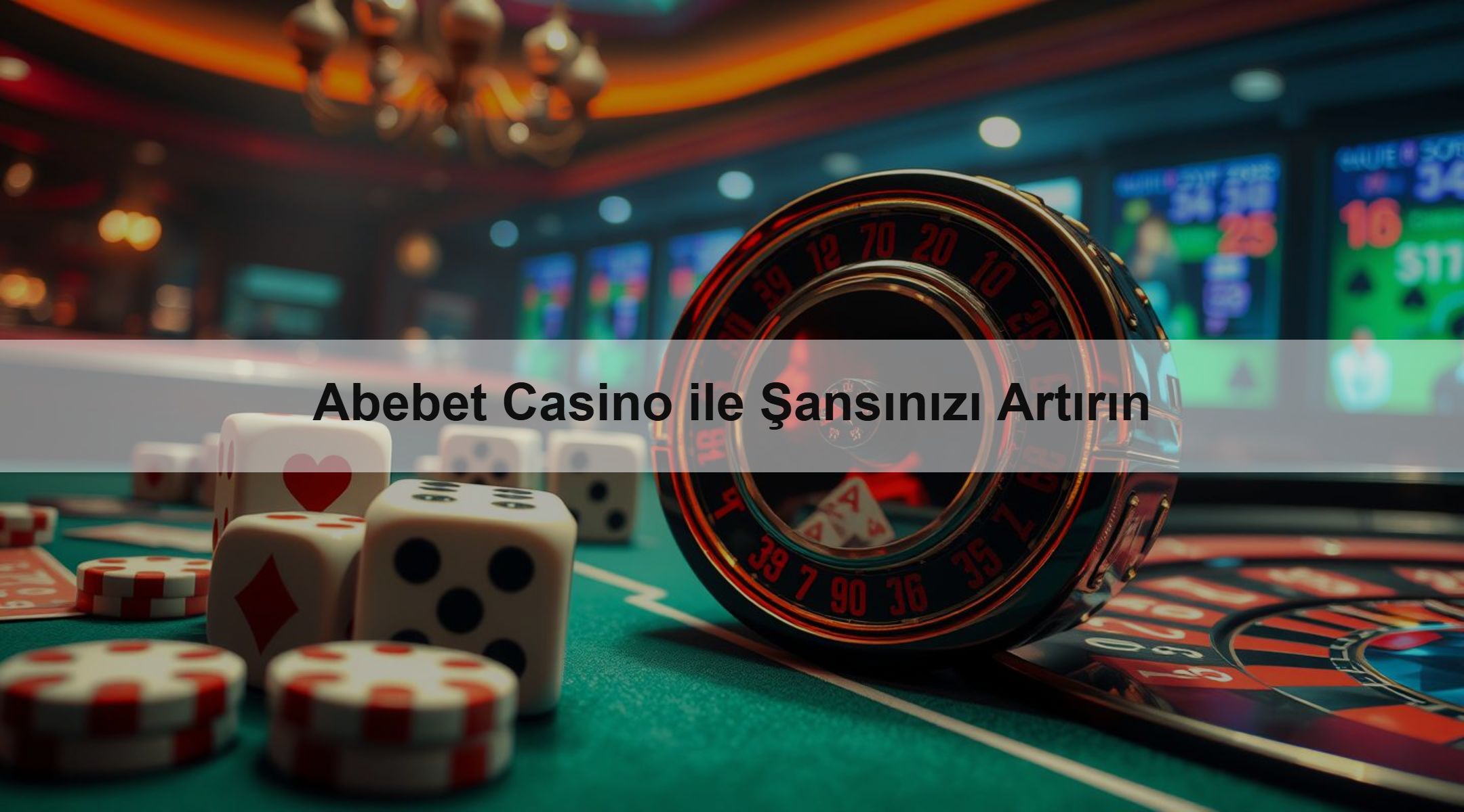 Abebet Casino ile Şansınızı Artırın