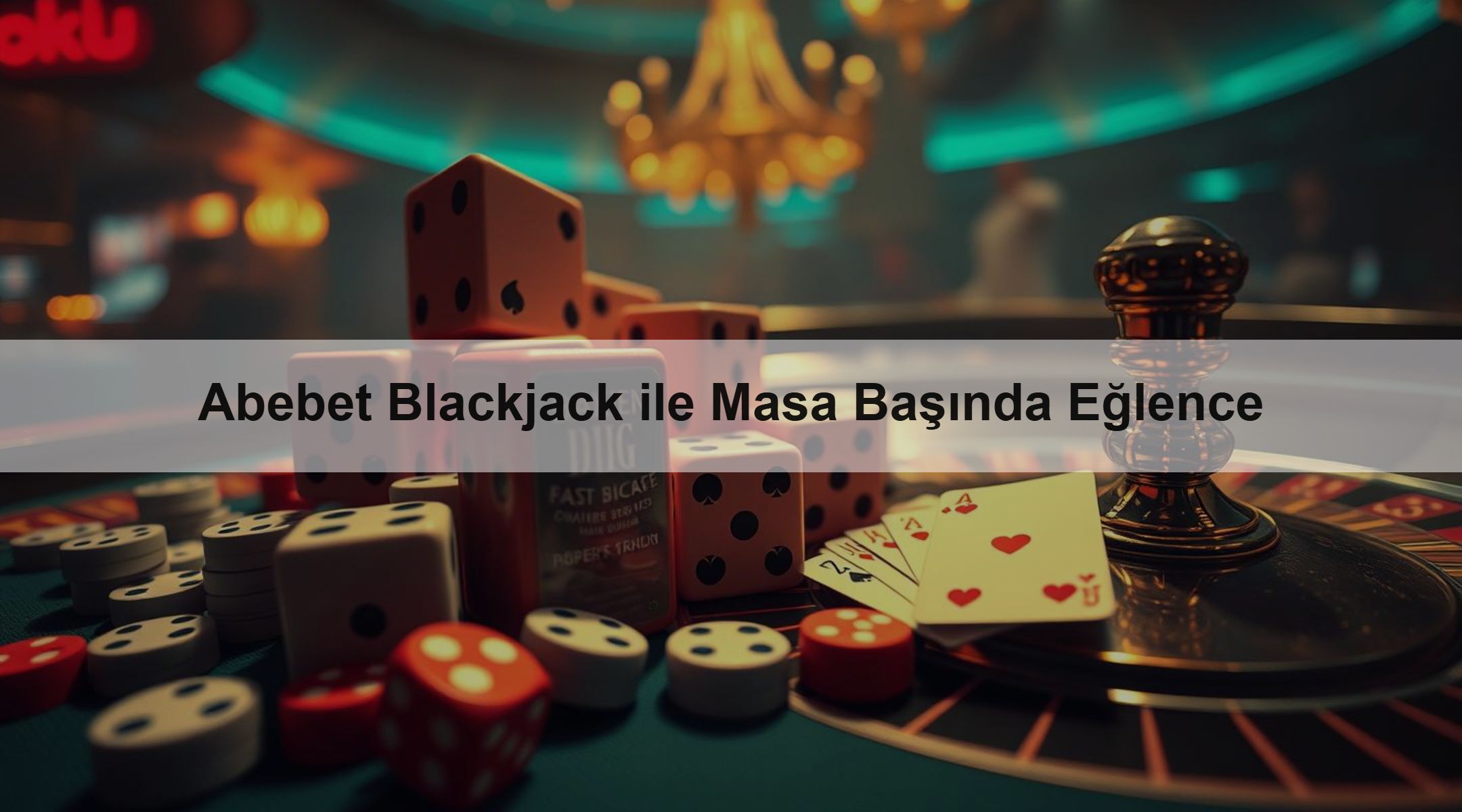 Abebet Blackjack ile Masa Başında Eğlence