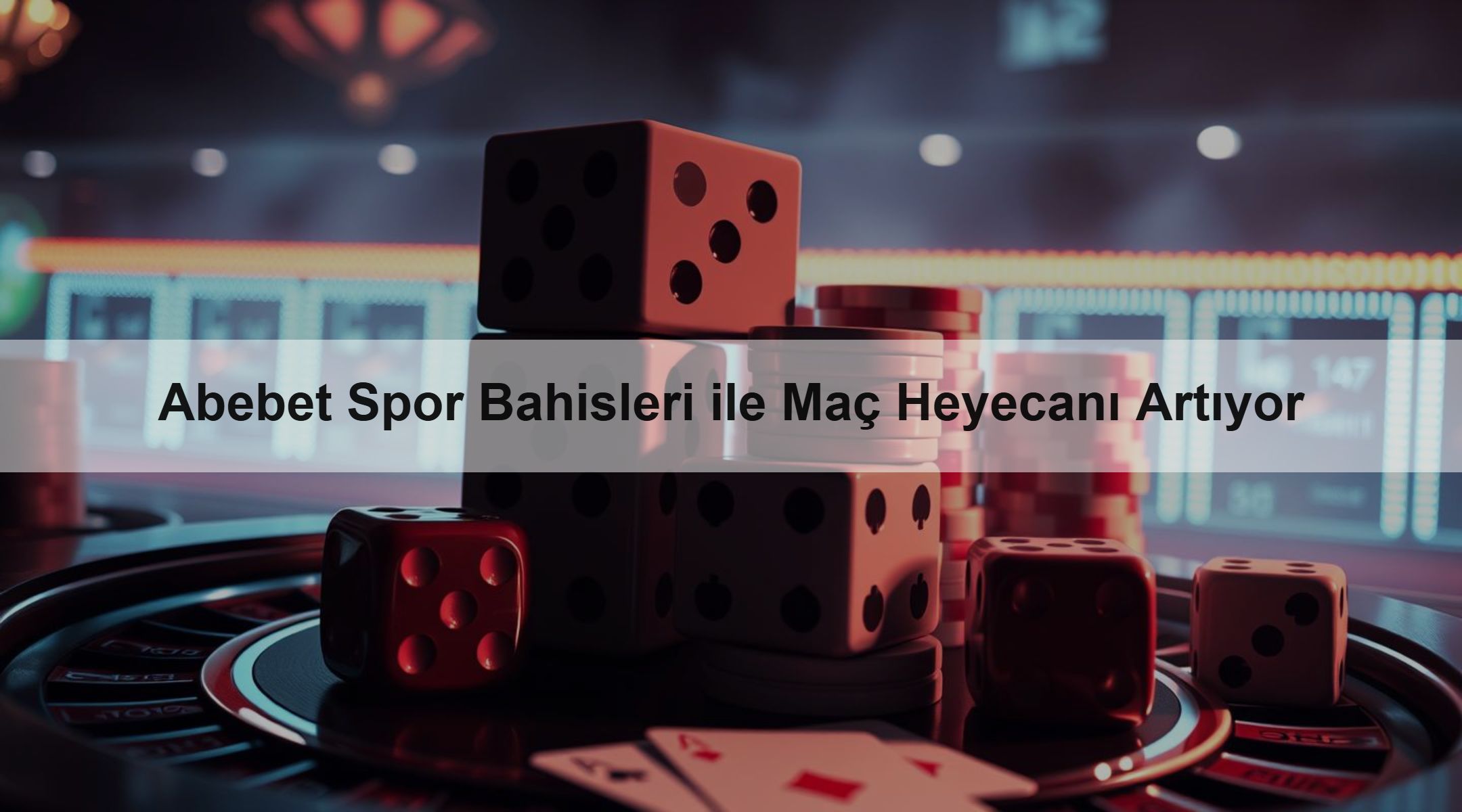 Abebet Spor Bahisleri ile Maç Heyecanı Artıyor